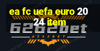 ea fc uefa euro 2024 item