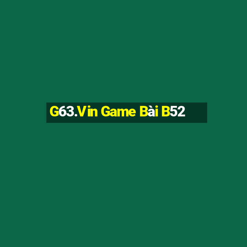 G63.Vin Game Bài B52