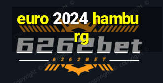 euro 2024 hamburg