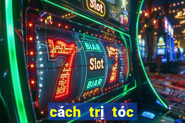 cách trị tóc bết cho nam