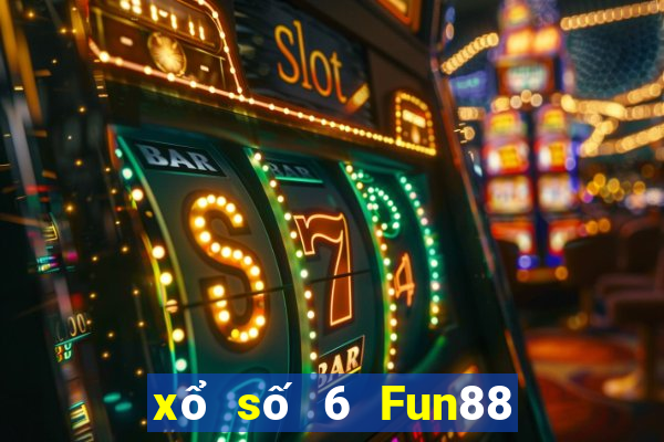 xổ số 6 Fun88 phiên bản cũ