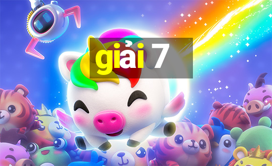 giải 7