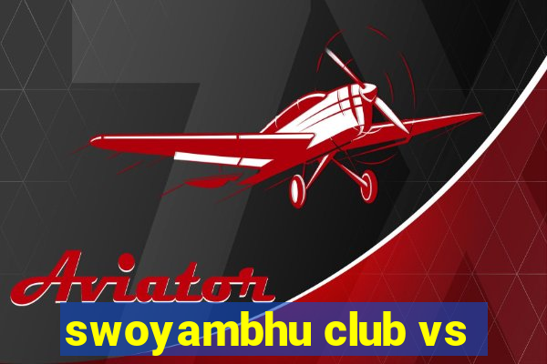 swoyambhu club vs