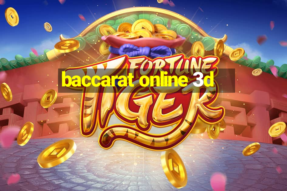 baccarat online 3d