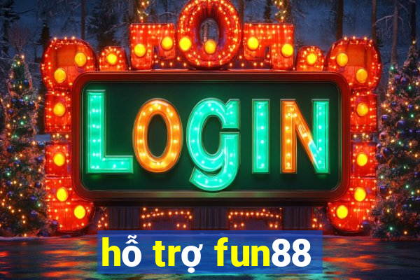 hỗ trợ fun88