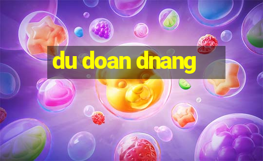 du doan dnang