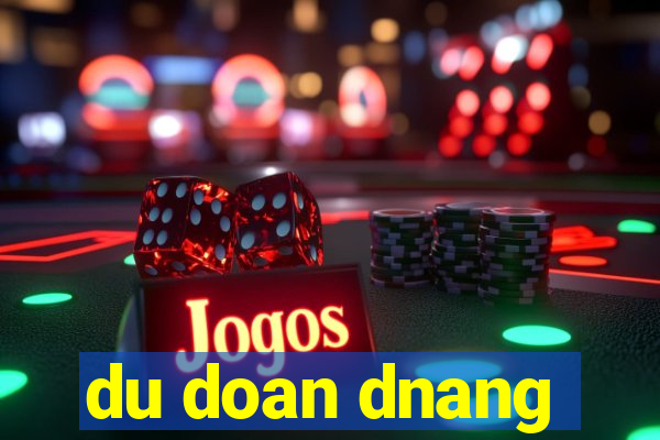 du doan dnang