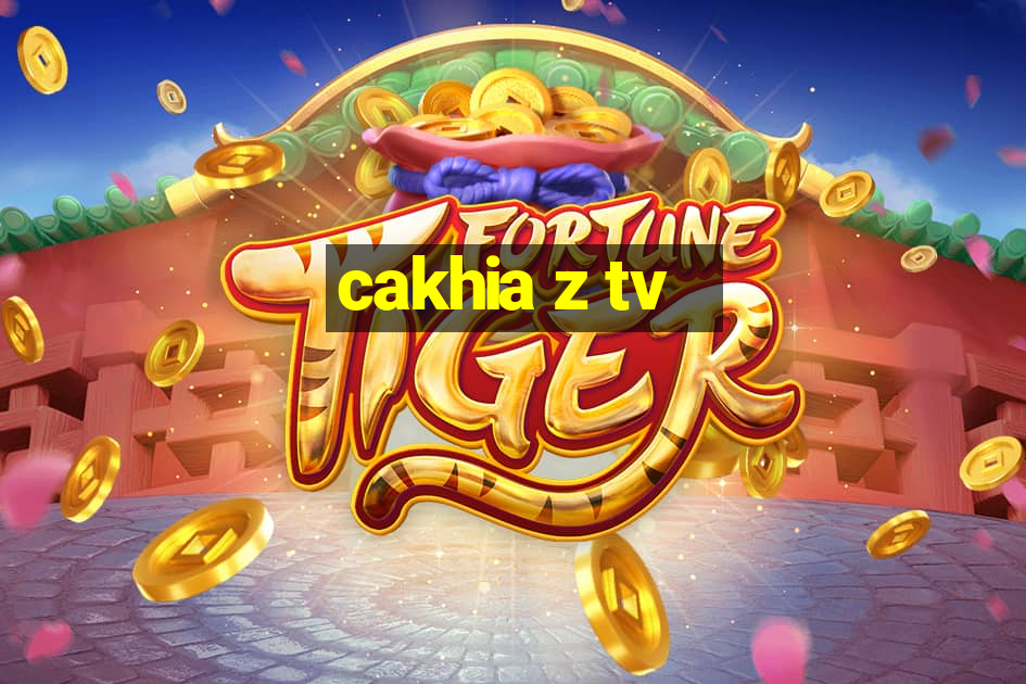 cakhia z tv