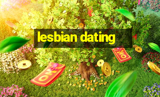 lesbian dating