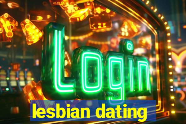 lesbian dating