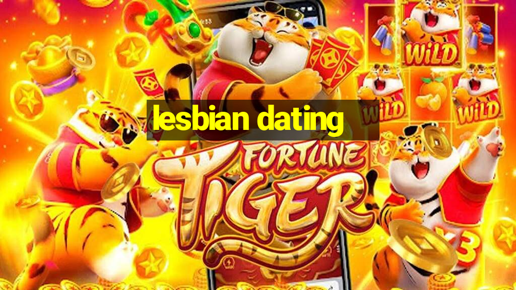 lesbian dating