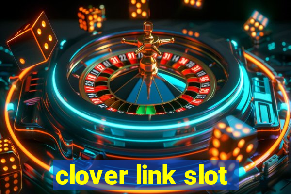 clover link slot