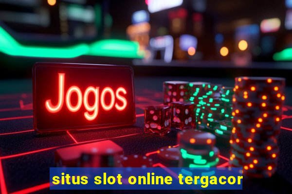 situs slot online tergacor