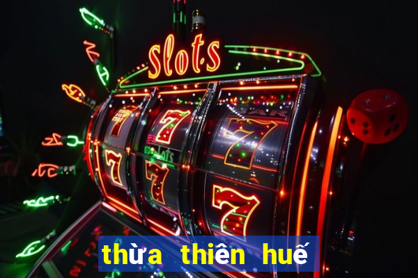 thừa thiên huế xổ số thừa thiên huế