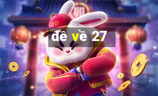 đề về 27