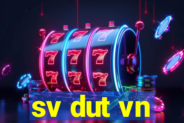 sv dut vn