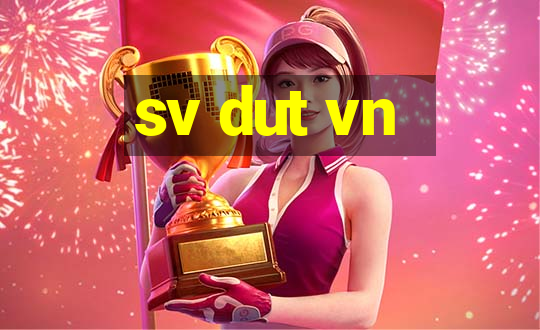 sv dut vn