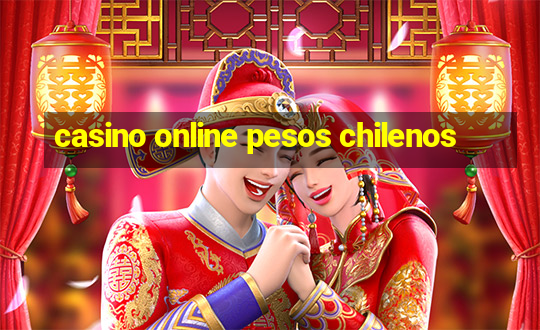 casino online pesos chilenos