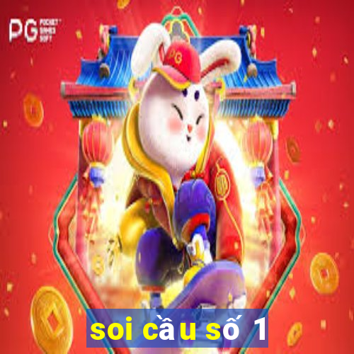 soi cầu số 1