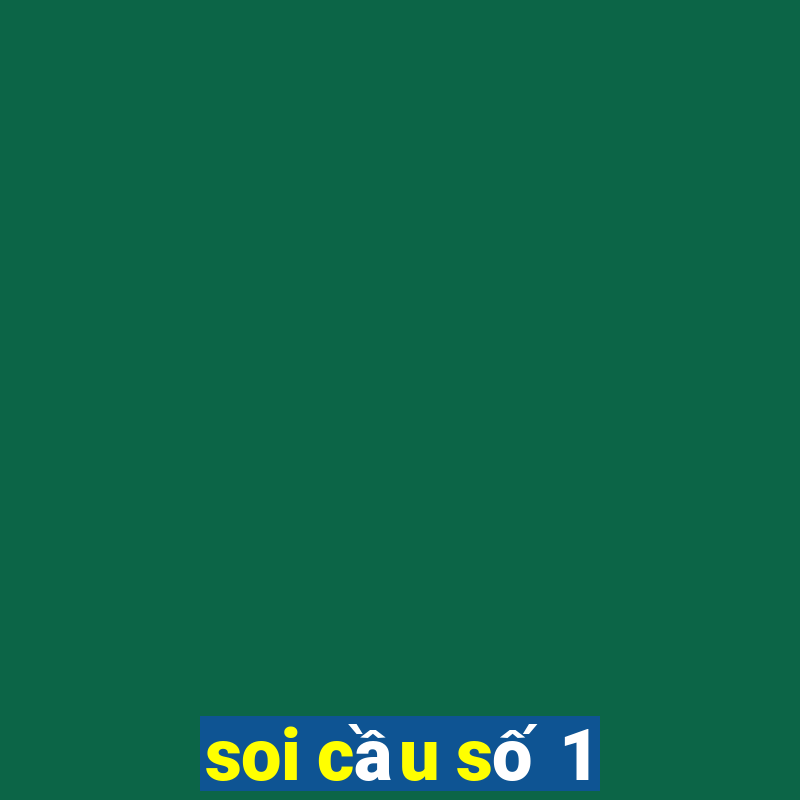 soi cầu số 1