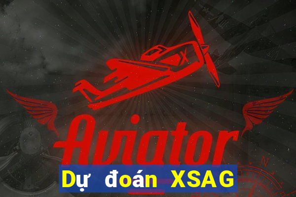 Dự đoán XSAG ngày 10