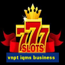 vnpt iqms business