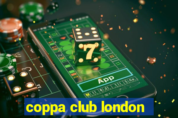 coppa club london