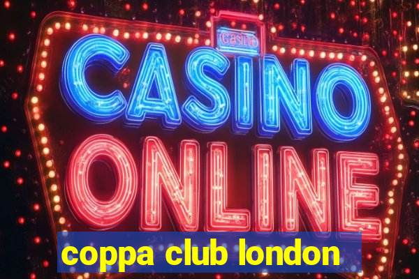 coppa club london