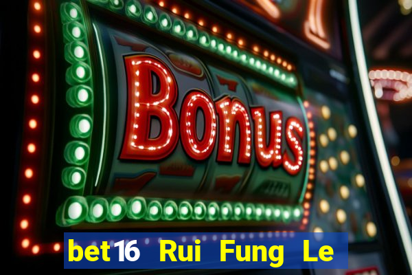 bet16 Rui Fung Le Đầu tư