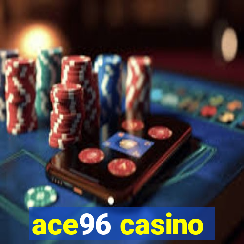 ace96 casino