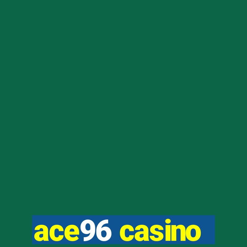 ace96 casino