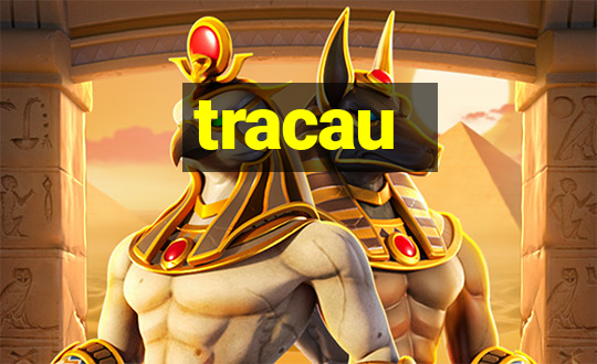 tracau