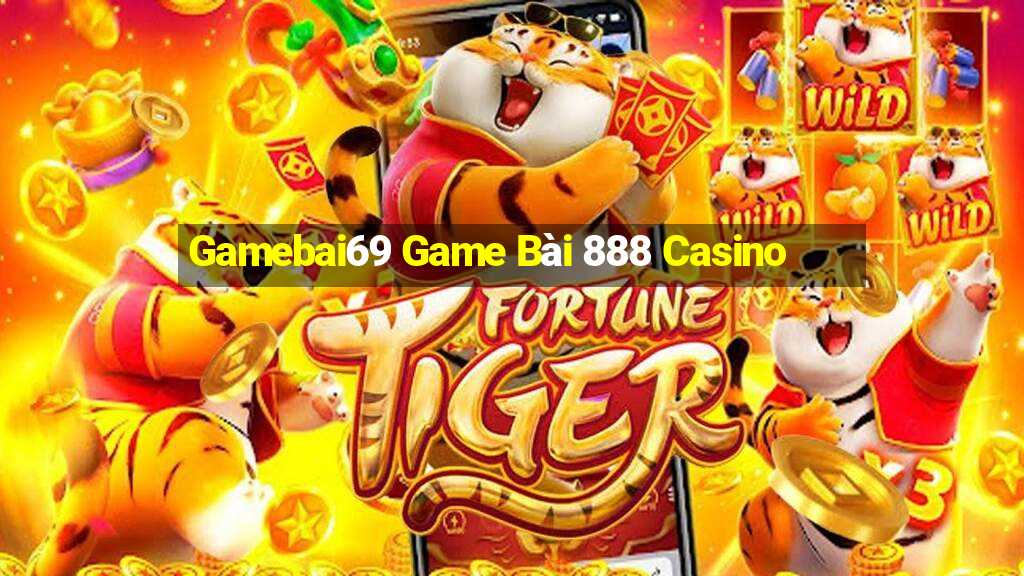 Gamebai69 Game Bài 888 Casino