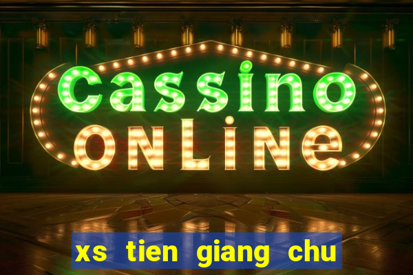 xs tien giang chu nhat hang tuan