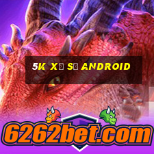 5k Xổ số Android