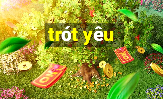 trót yêu