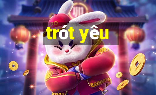 trót yêu