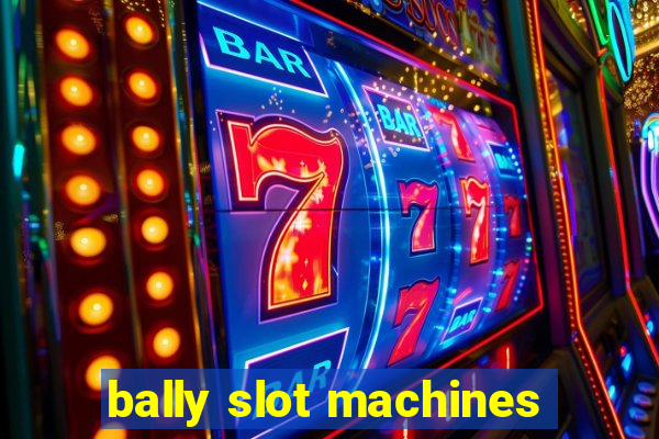 bally slot machines