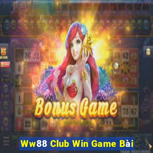 Ww88 Club Win Game Bài