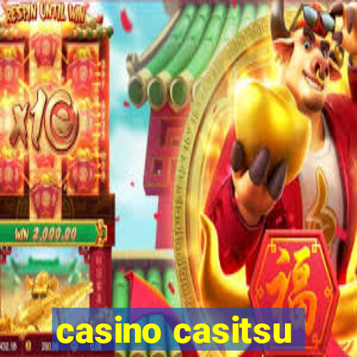 casino casitsu