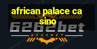 african palace casino