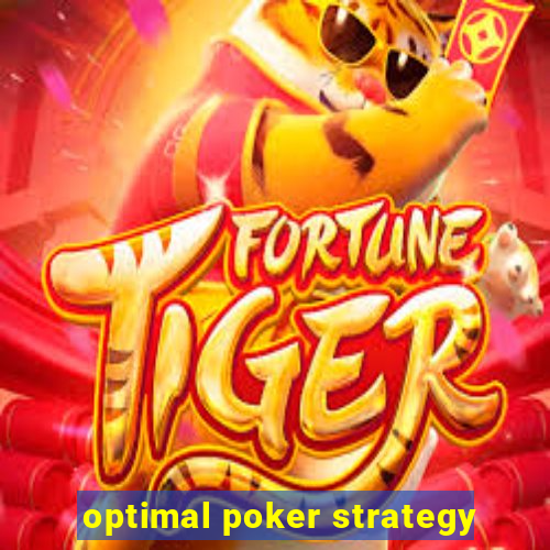 optimal poker strategy