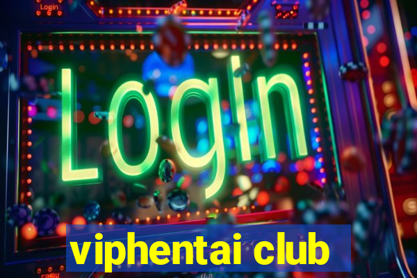 viphentai club