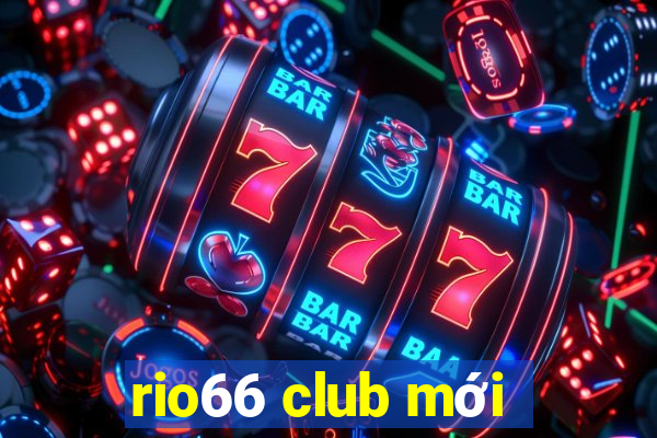 rio66 club mới