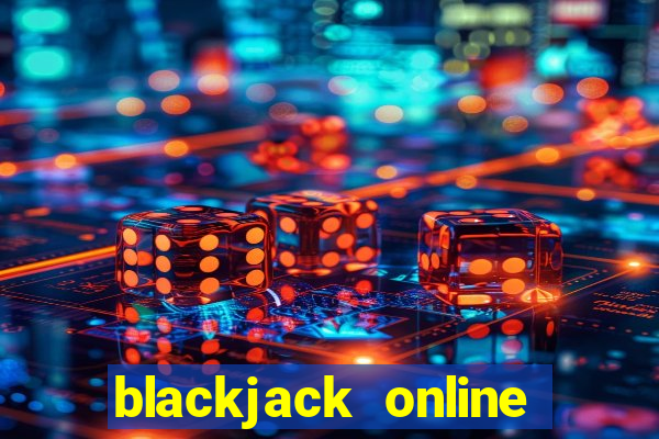 blackjack online game no money