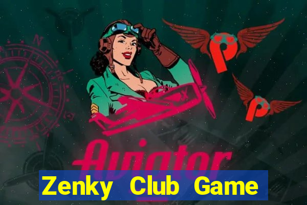 Zenky Club Game The Bài Hay Nhất 2021