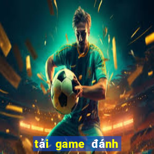 tải game đánh bài trực tuyến