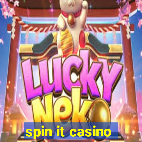 spin it casino