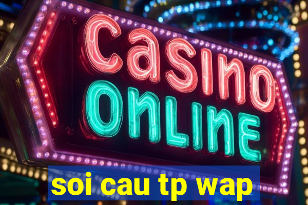 soi cau tp wap