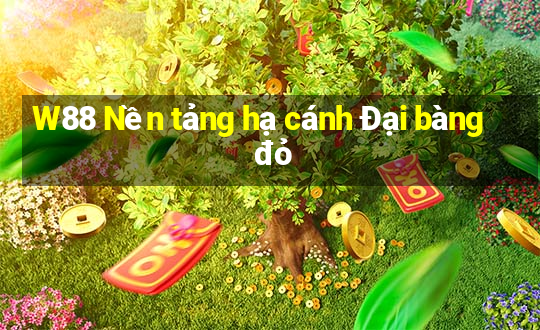 W88 Nền tảng hạ cánh Đại bàng đỏ